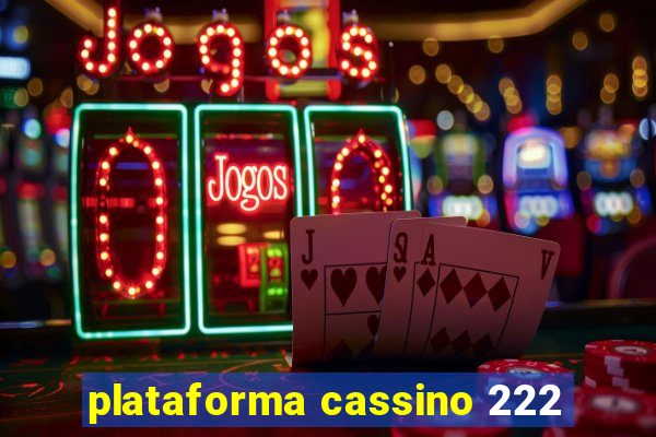 plataforma cassino 222